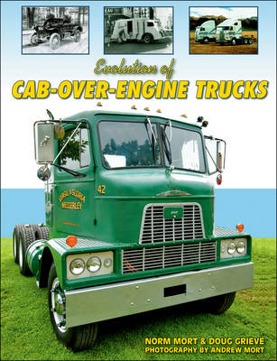 Evolution of Cab Over Engine Trucks