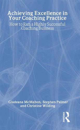 Achieving Excellence in Your Coaching Practice