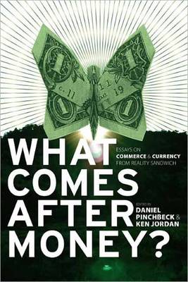 What Comes After Money?