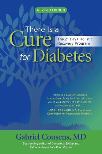 There Is a Cure for Diabetes, Revised Edition