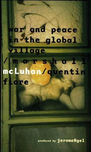 McLuhan - War and Peace in the Global Village
