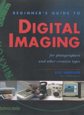 Beginner's Guide To Digital Imaging