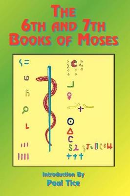 The 6th and 7th Books of Moses: Bk. 6, Bk. 7