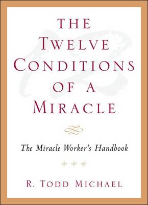 The Twelve Conditions of a Miracle
