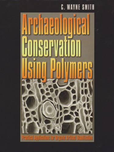 Archaeological Conservation Using Polymers