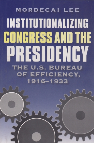 Institutionalizing Congress and the Presidency