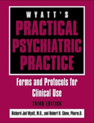 Wyatt's Practical Psychiatric Practice