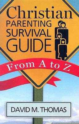 Christian Parenting Survival Guide