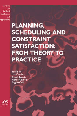 Planning, Scheduling and Constraint Satisfaction: From Theory to Practice