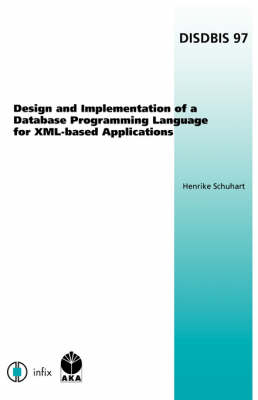 Design and Implementation of a Database Programming Language for XML-based Applications