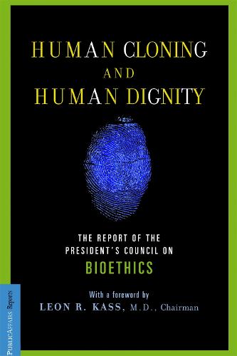 Human Cloning and Human Dignity