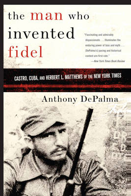 The Man Who Invented Fidel