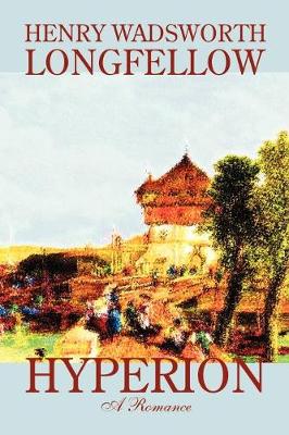 Hyperion by Henry Wadsworth Longfellow, Fiction, Classics
