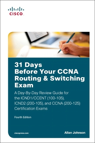 31 Days Before Your CCNA Routing & Switching Exam