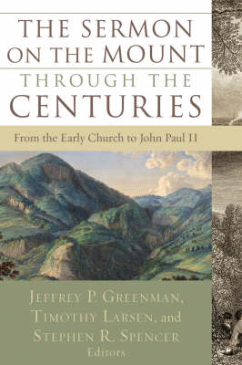 The Sermon on the Mount through the Centuries – From the Early Church to John Paul II