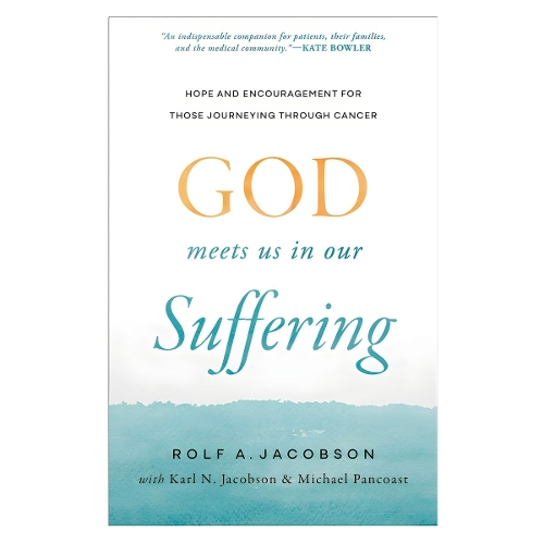 God Meets Us in Our Suffering