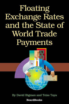 Floating Exchange Rates and the State of World Trade Payments