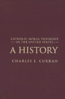 Catholic Moral Theology in the United States