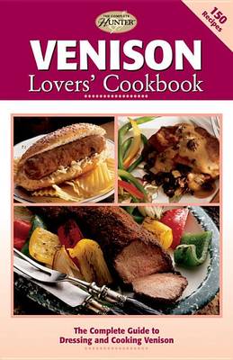 Venison Lovers' Cookbook