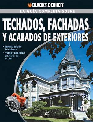 La Guia Completa Sobre Techados, Fachadas Y Acabados De Exteriores