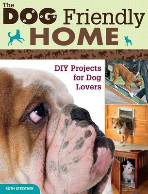 The Dog Friendly Home