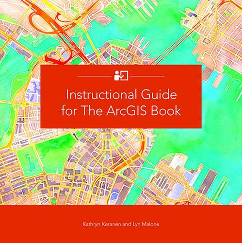 Instructional Guide for The ArcGIS Book