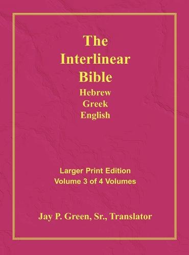Interlinear Hebrew Greek English Bible-PR-FL/OE/KJV Large Print Volume 3