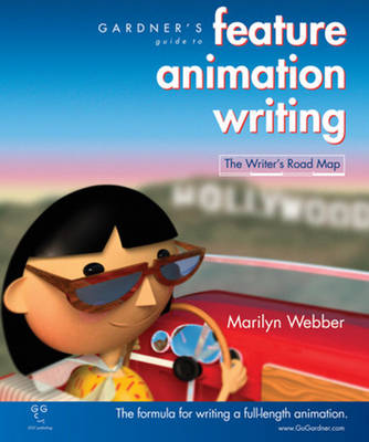 Gardner's Guide to Feature Animation Writing