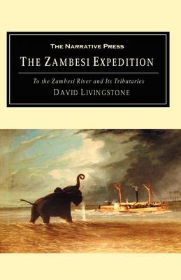 A Popular Account of Dr. Livingstone's Expedition to the Zambesi