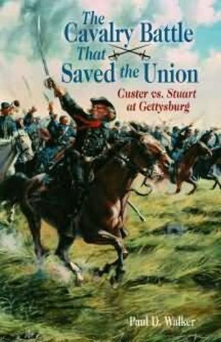 Cavalry Battle That Saved the Union, The