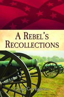 Rebel's Recollections, A