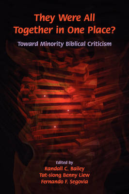 They Were All Together in One Place? Toward Minority Biblical Criticism