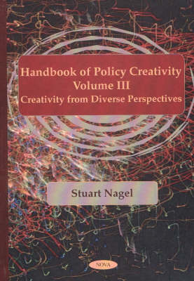 Handbook of Policy Creativity, Volume 3