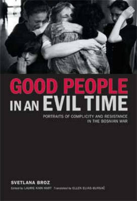 Good People in an Evil Time