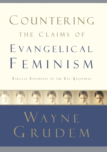 Countering the Claims of Evangelical Feminism
