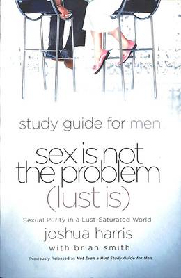 Sex is not the Problem (Lust Is) Study Guide