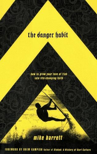 The Danger Habit