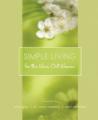 Simple Living for the Worn Out Woman