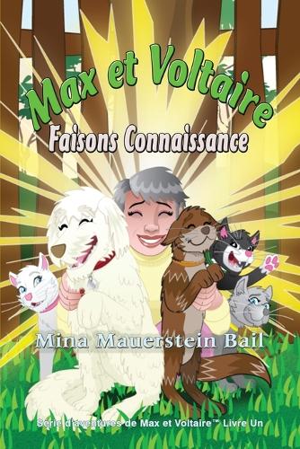 Max et Voltaire Faisons Connaissance Livre un