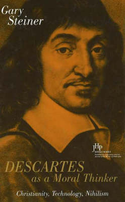 Descartes As A Moral Thinker
