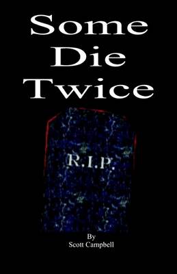 Some Die Twice
