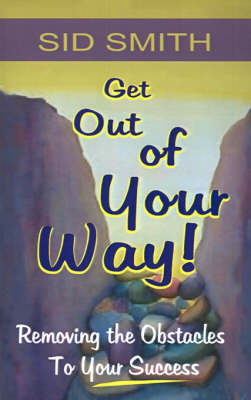Get Out of Your Way!