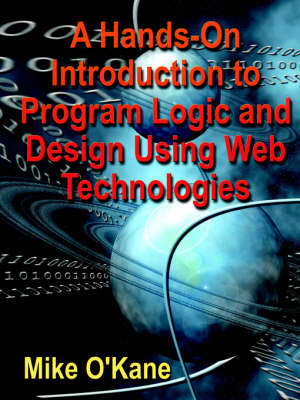 A Hands-On Introduction to Program Logic and Design Using Web Technologies