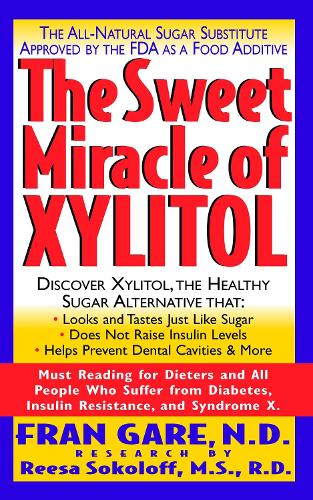 The Sweet Miracle of Xylitol