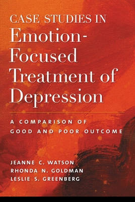 Case Studies in Emotion-focused Treatment of Depression