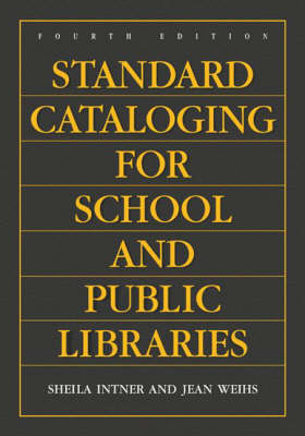 Standard Cataloging for School and Public Libraries, 4th Edition