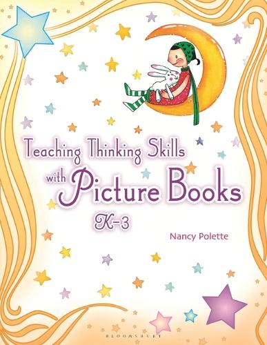 Teaching Thinking Skills with Picture Books, K–3