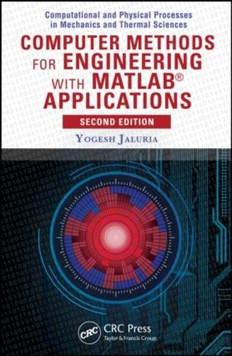 Computer Methods for Engineering with MATLAB® Applications