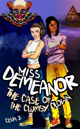 Miss Demeanor: The Case of the Clumsy Clown Volume 3
