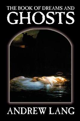 The Book of Dreams and Ghosts by Andrew Lang, Supernatural